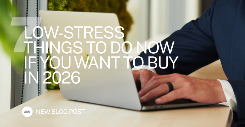 7 Low-Stress Things to do Now if you Want to Buy in 2026